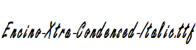 Encino-Xtra-Condensed-Italic.ttf