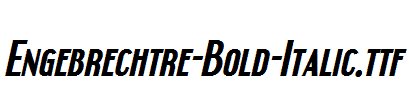 Engebrechtre-Bold-Italic.ttf