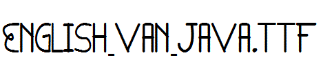 English-van-Java.ttf