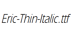 Eric-Thin-Italic.ttf