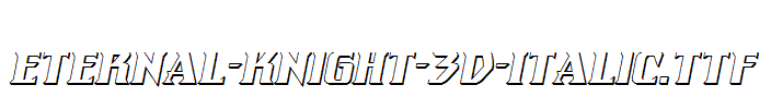 Eternal-Knight-3D-Italic