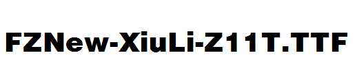 FZNew-XiuLi-Z11T.ttf
