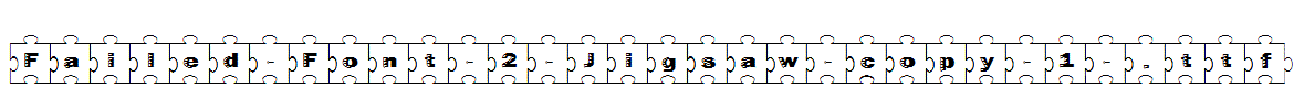 Failed-Font-2-Jigsaw-copy-1-.ttf
