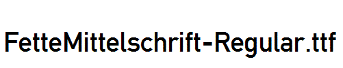 FetteMittelschrift-Regular.ttf