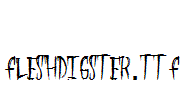 FleshDigster