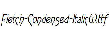 Fletch-Condensed-Italic(1).ttf