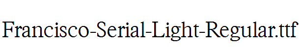 Francisco-Serial-Light-Regular.ttf