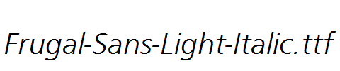 Frugal-Sans-Light-Italic.ttf