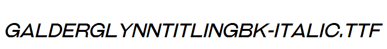 GalderglynnTitlingBk-Italic.ttf