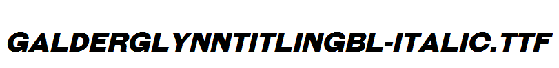 GalderglynnTitlingBl-Italic.ttf