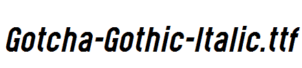 Gotcha-Gothic-Italic.ttf