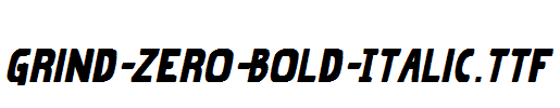 Grind-Zero-Bold-Italic.ttf