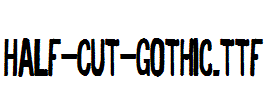 Half-Cut-Gothic.ttf