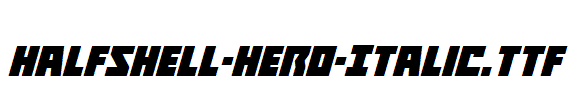 Halfshell-Hero-Italic.ttf