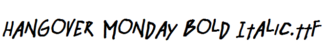 Hangover-Monday-Bold-Italic.ttf