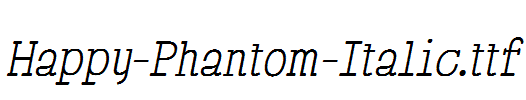 Happy-Phantom-Italic.ttf