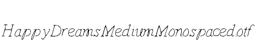 HappyDreams-MediumMonospaced.otf