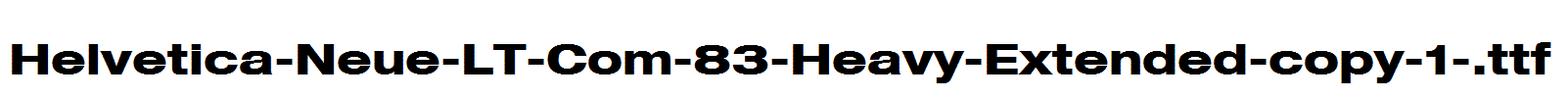 Helvetica-Neue-LT-Com-83-Heavy-Extended-copy-1-.ttf