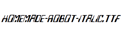 Homemade-Robot-Italic.ttf