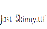 Just-Skinny.ttf