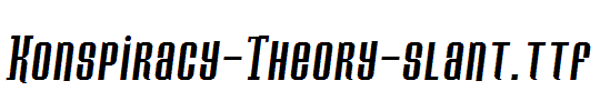 Konspiracy-Theory-slant.ttf