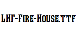 LHF-Fire-House.ttf