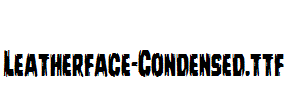 Leatherface-Condensed.ttf
