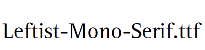 Leftist-Mono-Serif.ttf