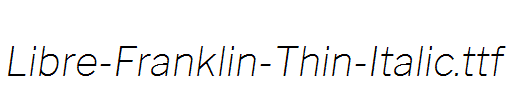 Libre-Franklin-Thin-Italic.ttf