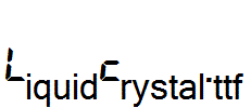 LiquidCrystal.ttf