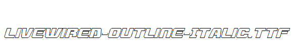 Livewired-Outline-Italic.ttf