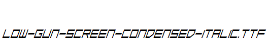 Low-Gun-Screen-Condensed-Italic.ttf