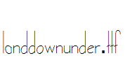 landdownunder.ttf