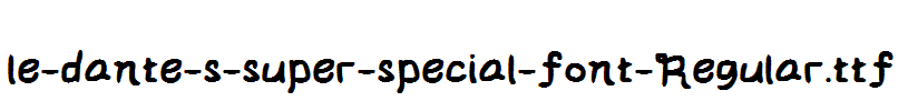 le-dante-s-super-special-font-Regular.ttf