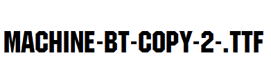 Machine-BT-copy-2-.ttf