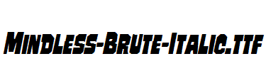 Mindless-Brute-Italic.ttf
