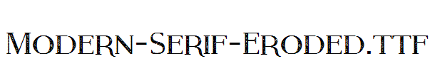 Modern-Serif-Eroded.ttf
