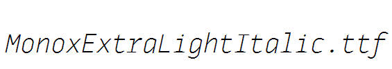 MonoxExtraLightItalic.ttf