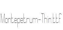 Montepetrum-Thin.ttf