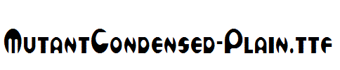 MutantCondensed-Plain.ttf