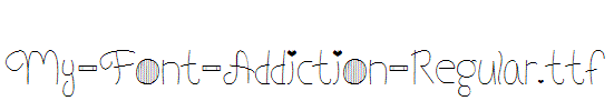 My-Font-Addiction-Regular.ttf