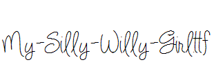 My-Silly-Willy-Girl.ttf