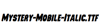 Mystery-Mobile-Italic.ttf