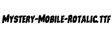 Mystery-Mobile-Rotalic.ttf