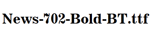 News-702-Bold-BT.ttf