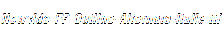 Newside-FP-Outline-Alternate-Italic.ttf