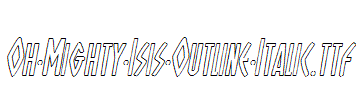 Oh-Mighty-Isis-Outline-Italic.ttf