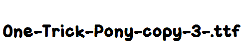 One-Trick-Pony-copy-3-.ttf