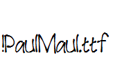 fonts !PaulMaul.ttf