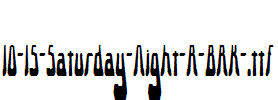 fonts 10-15-Saturday-Night-R-BRK-.ttf